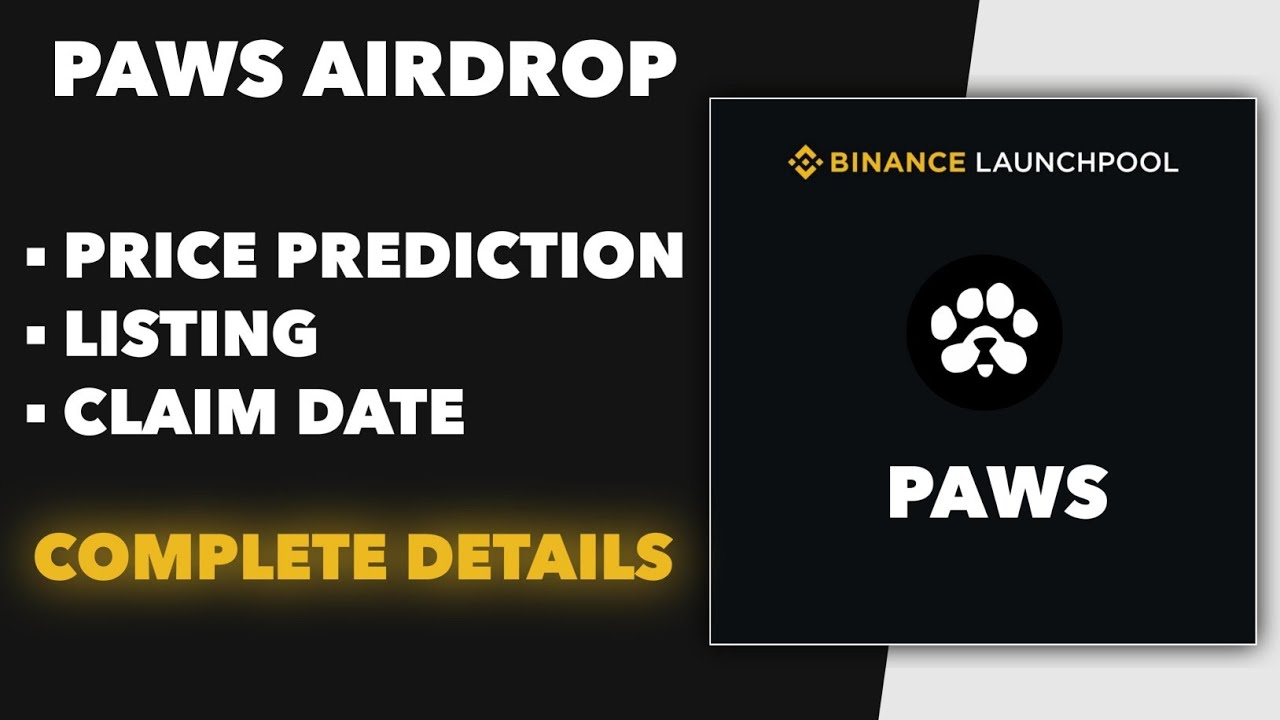 Paws Airdrop Listing Date & Price Prediction - Paws Tge Token Withdraw On Binance