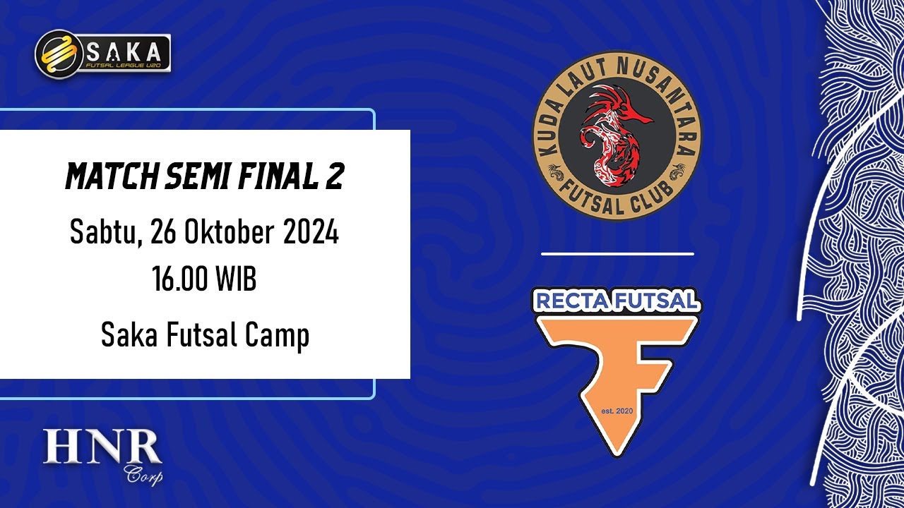 KUDA LAUT NUSANTARA VS RECTA FUTSAL || SFL U-20 SEASON 2024 || Semi-Finals!!!