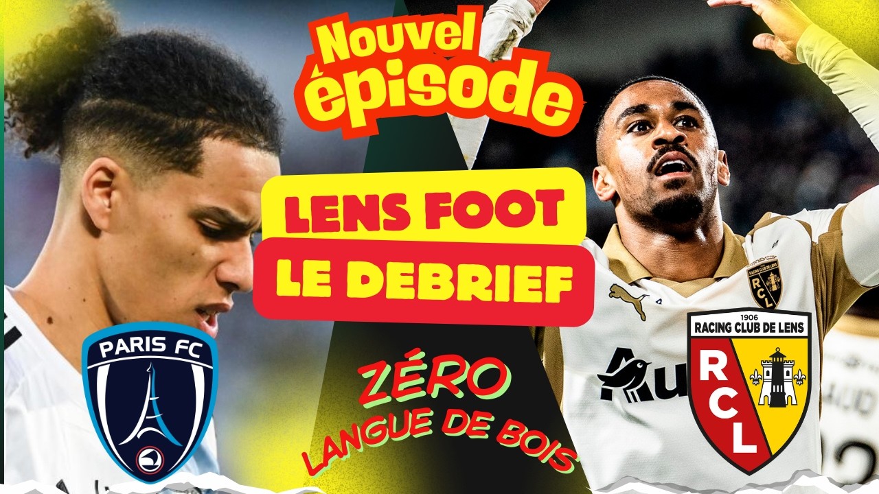 PARIS FC -  RC LENS LE DEBRIEF S6 228
