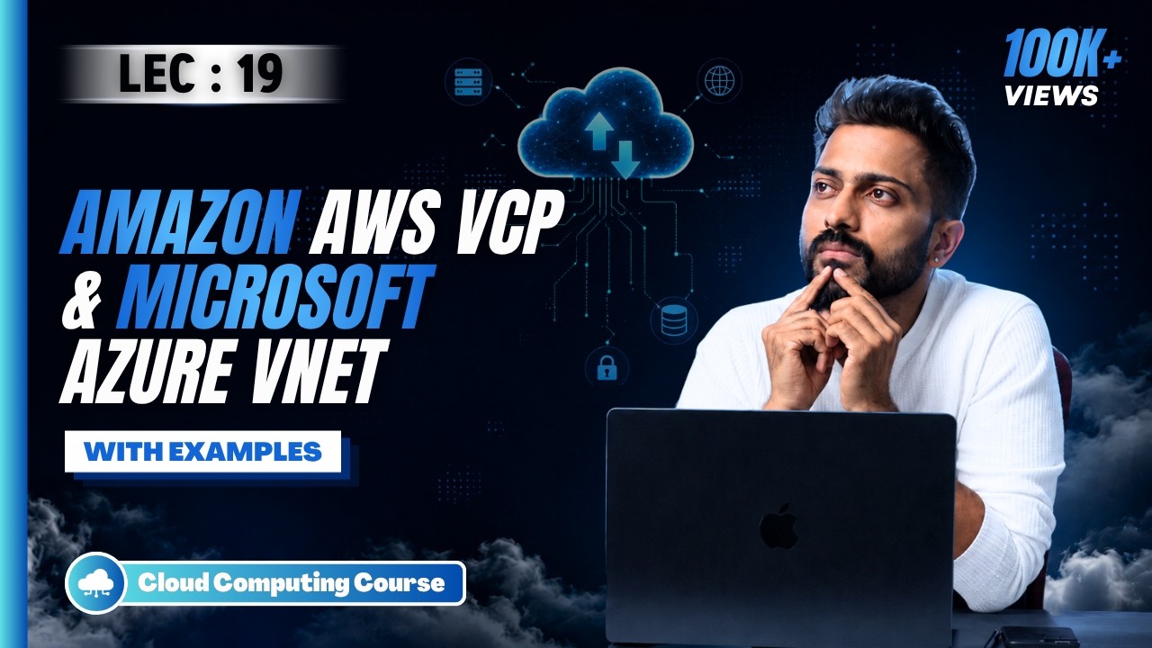 Lec -19 : Amazon AWS VPC & Microsoft Azure VNet | Cloud 🌧️ Network 🎛️ with Examples