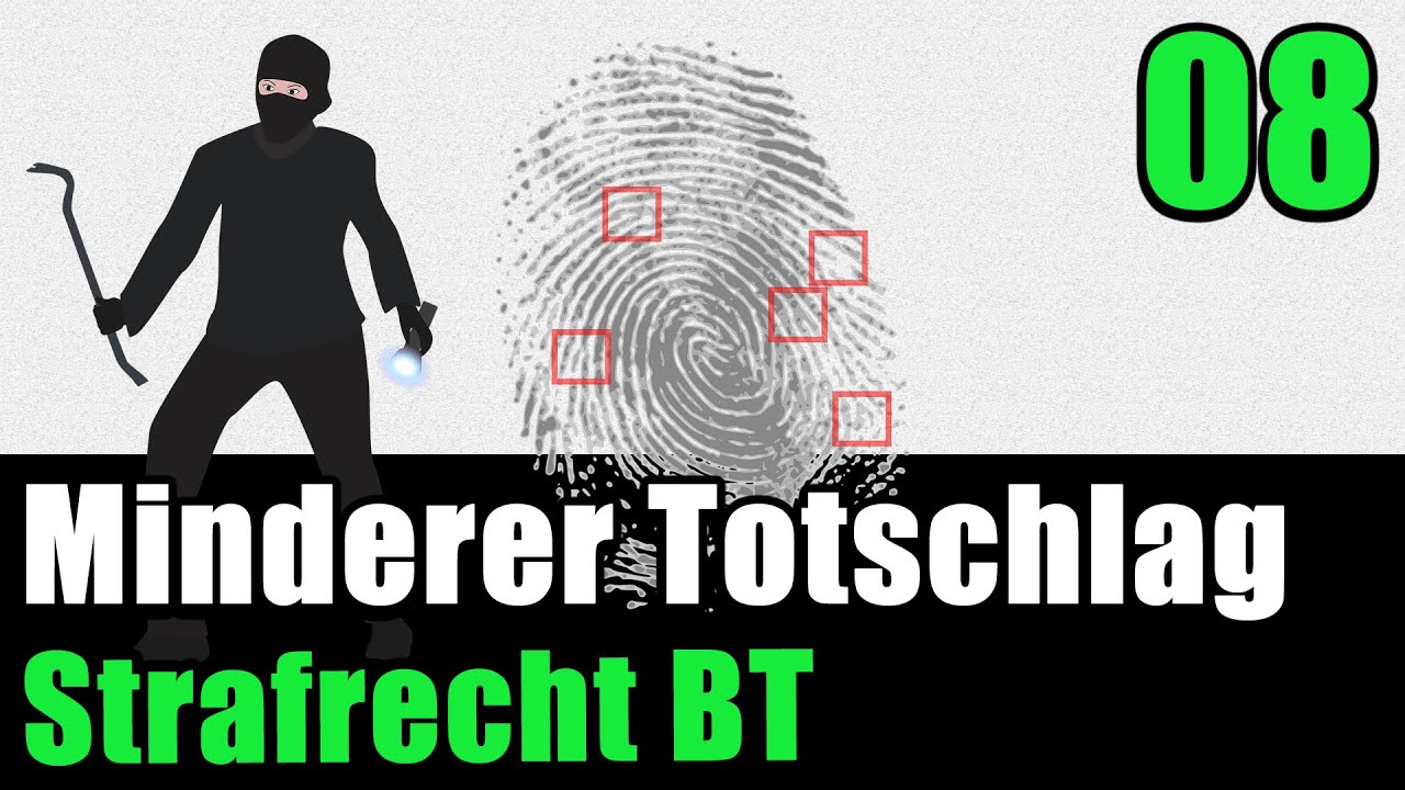 Der Minder Schwere Fall des Totschlags, &sect; 213 StGB - Strafrecht BT 08