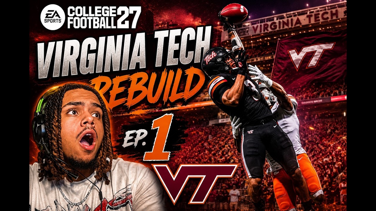 I Rebuilt Virgina Tech in College Football 27...  EP1