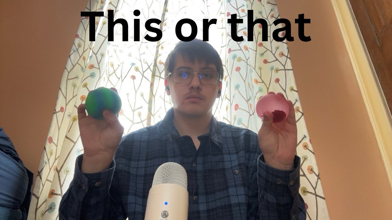 ASMR THIS OR THAT