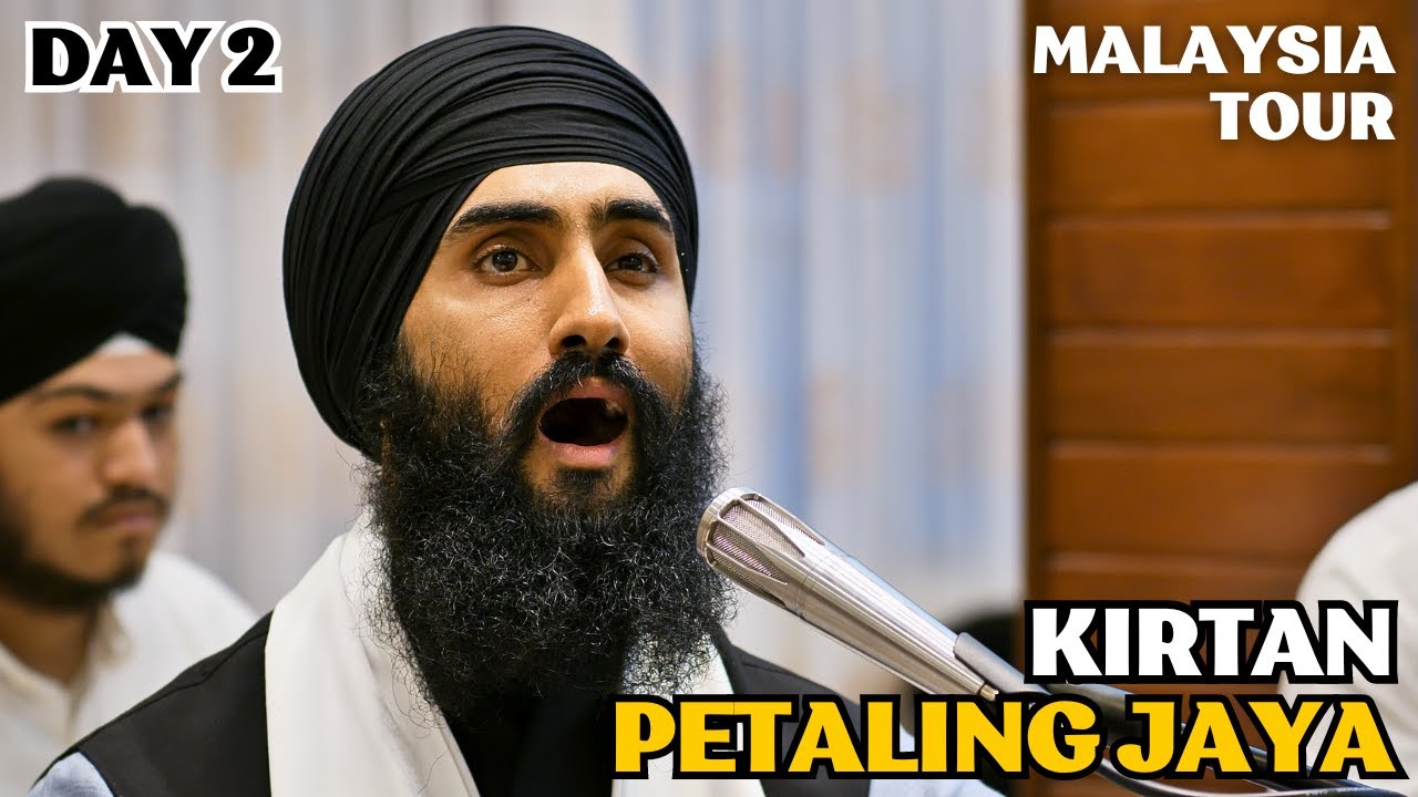 Bhai Manbir Singh - Day 2 - Malaysia Tour - Petaling Jaya - June 2024