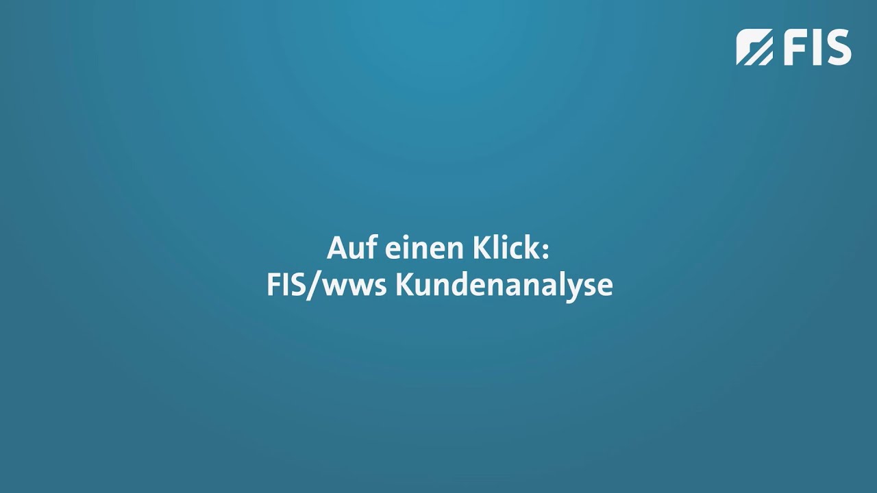 Auf einen Klick: FIS/wws Kundenanalyse