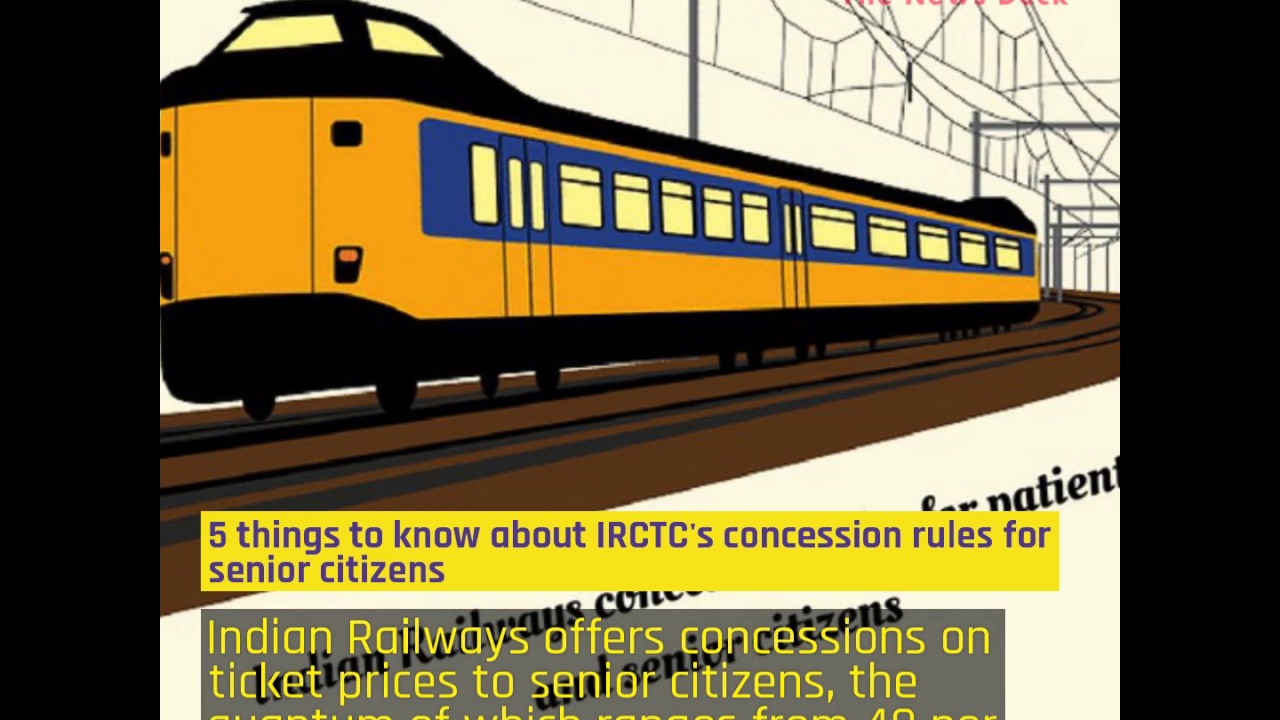 5 things to know about IRCTC's concession rules for senior citizens