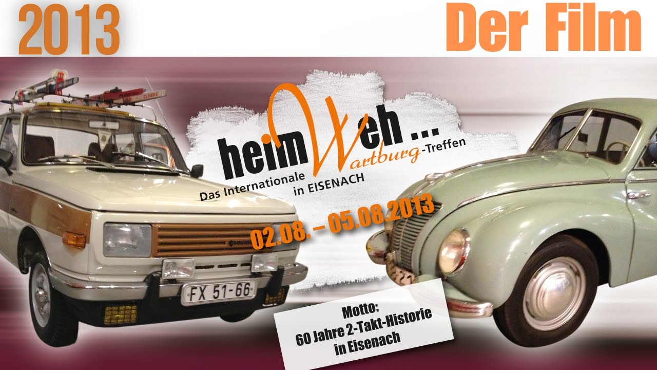 2013 das 14. internationale Wartburgfahrertreffen in Eisenach - Heimweh 2013