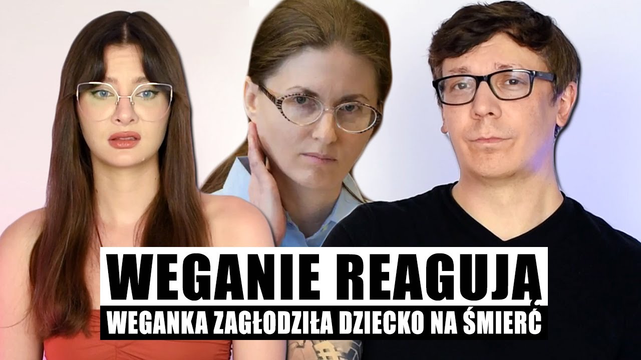 Weganka zagłodziła dziecko. Grozi jej dożywocie - P🍍 Podcast