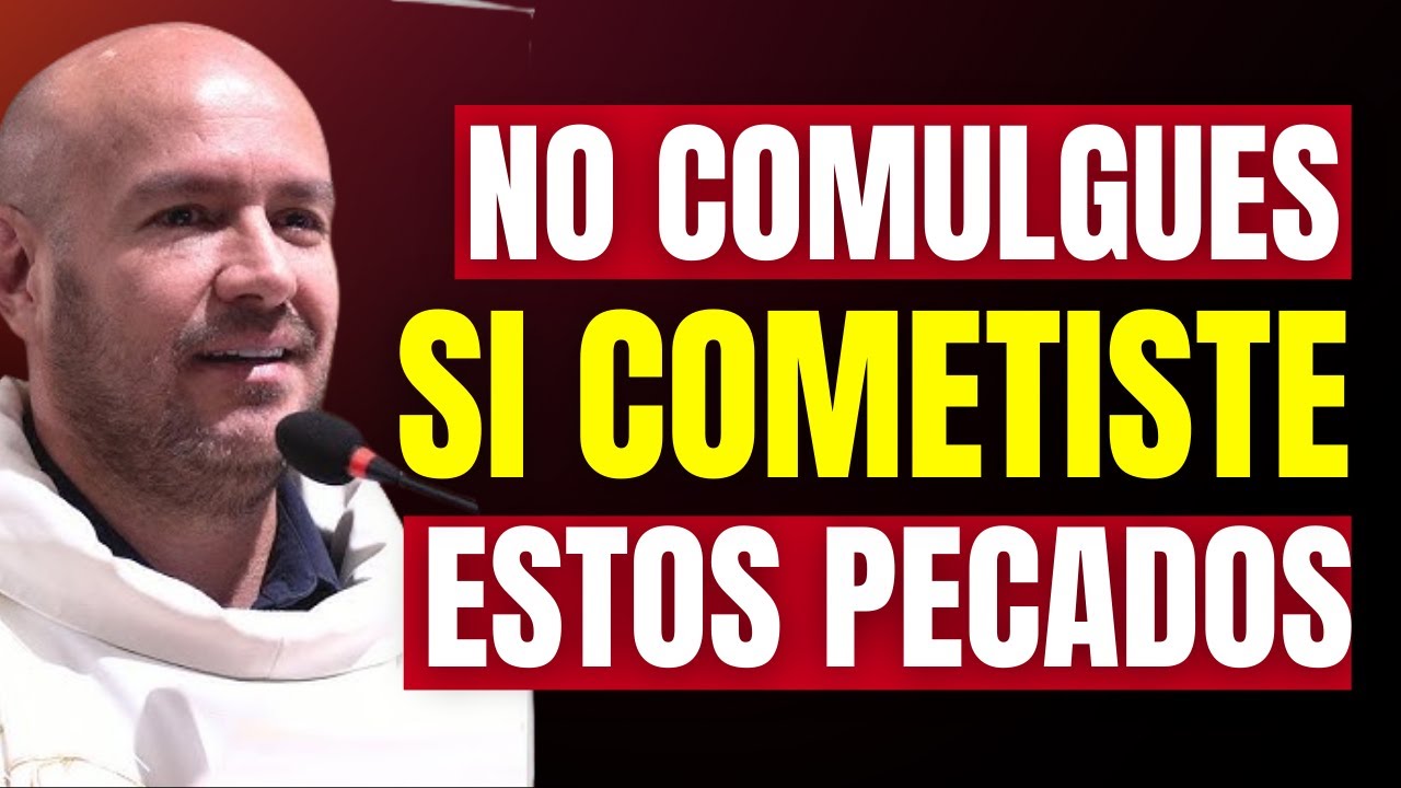 ¡Atención! Podrías estar cometiendo PECADOS que te alejan de la Comunión - Padre Freddy Bustamante