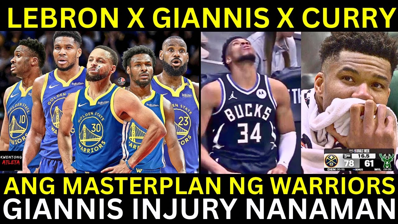 Lebron at Giannis Pangarap ng Warriors | Giannis INJURY sa Achilles ang Ending?