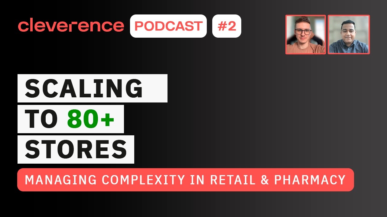 Retail is Detail: Scaling to 80+ Stores and a 41% Growth Strategy | Cleverence Podcast #2