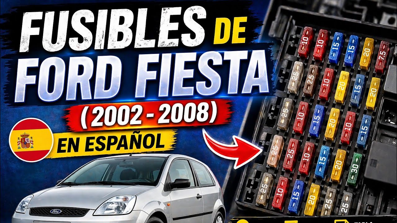 FUSIBLES DE FORD FIESTA (2002 - 2008) EN ESPAÑOL