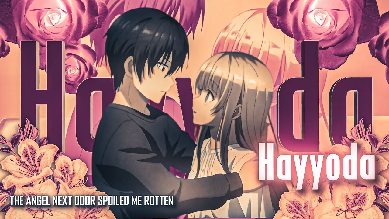 HAYYODA - Amane and Mahiru | Angel Next Door Spoiled Me Rotten | Tamil AMV
