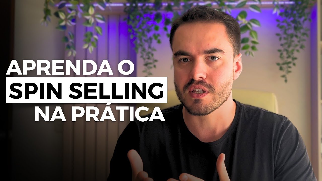 SPIN SELLING na Prática: Como conduzir uma call que vende!