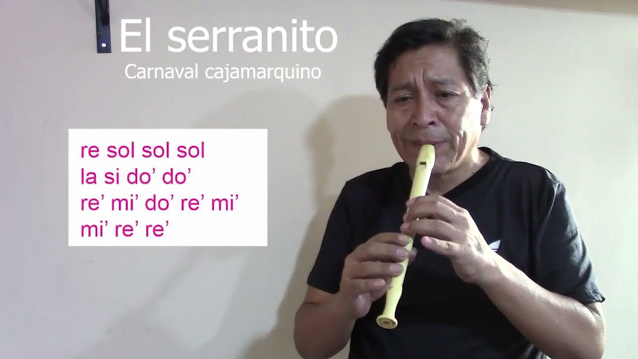 EL SERRANITO Carnaval cajamarquino en Flauta dulce