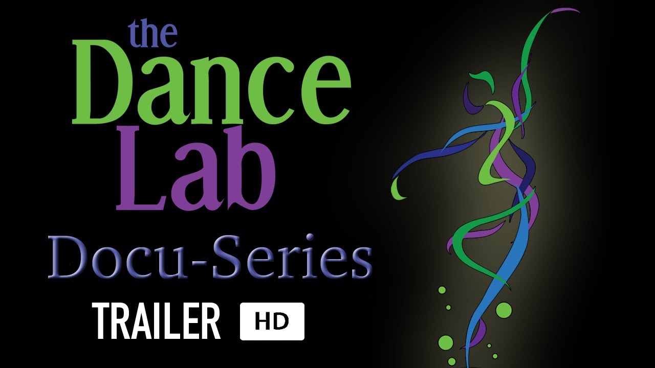 The Dance Lab, Docuseries - Official Trailer