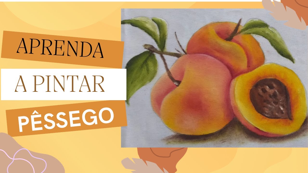 Aprenda a pintar pêssegos de forma fácil
