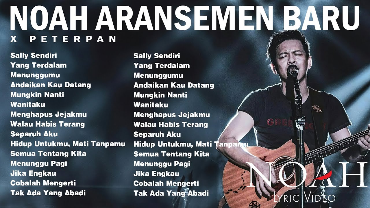 Peterpan x Noah 15 Lagu 2000an || Sally Sendiri || Yang Terdalam