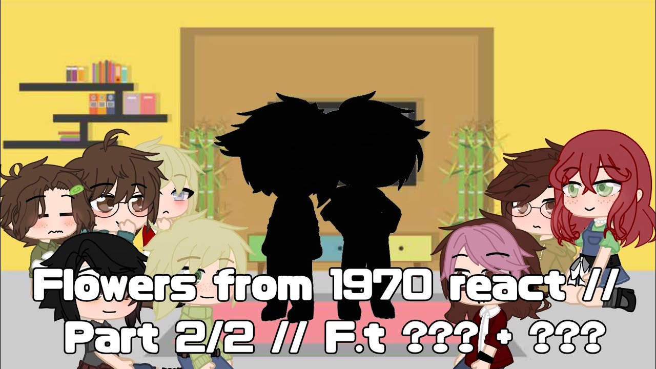 Flowers from 1970 react // Part 2/2 // F.t ??? + ???