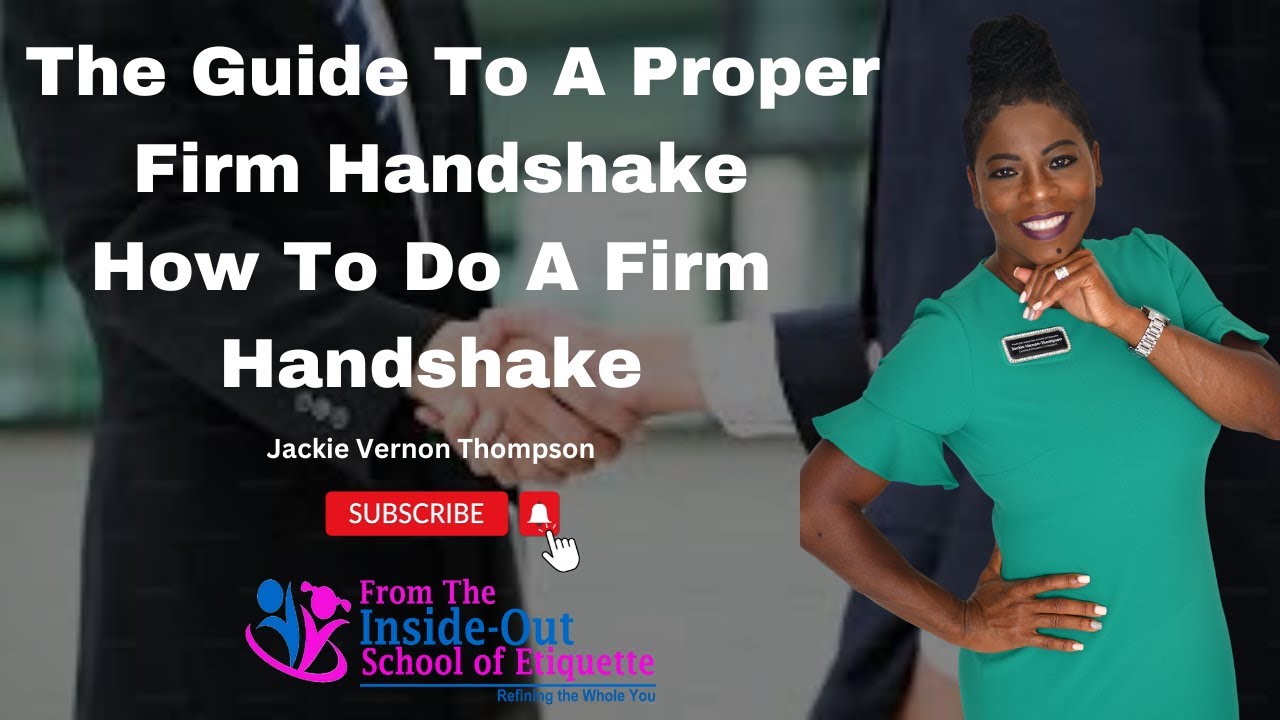 Firm Handshake l How To Give A Great Handshake l Guide To A Firm Handshake