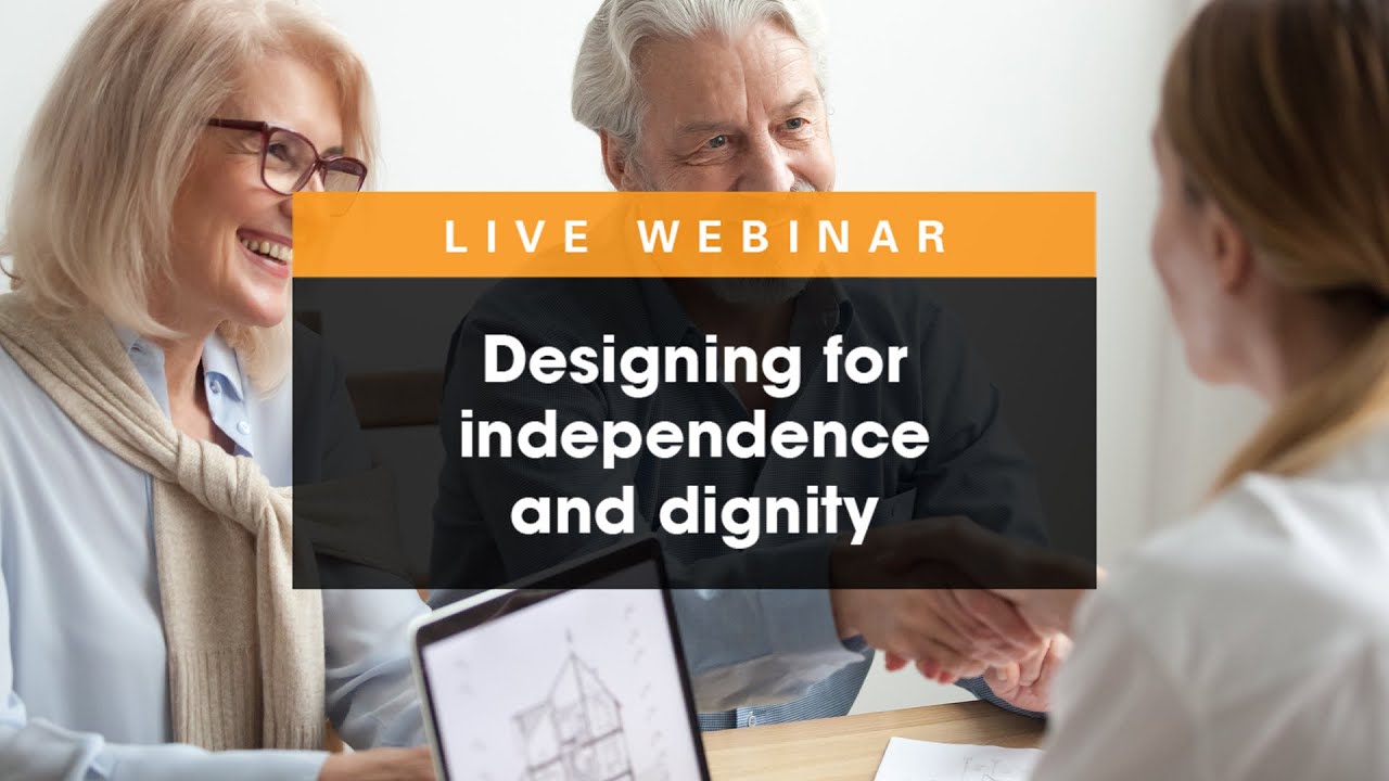 Designing for Independence and Dignity…Without Talking About It!