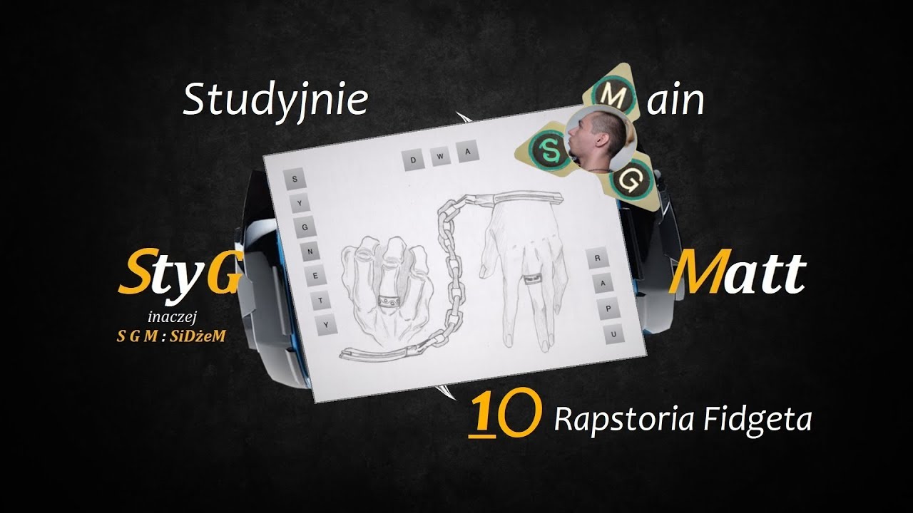 $tyGMatt - 10. Rapstoria Fidgeta (music / Mixla Beats)