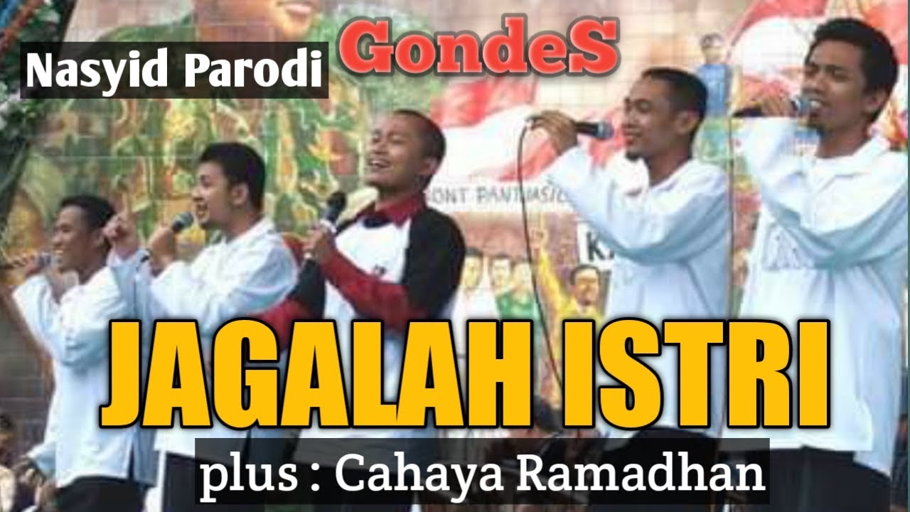 Nasyid Jagalah Istri   Gondes   Parodi