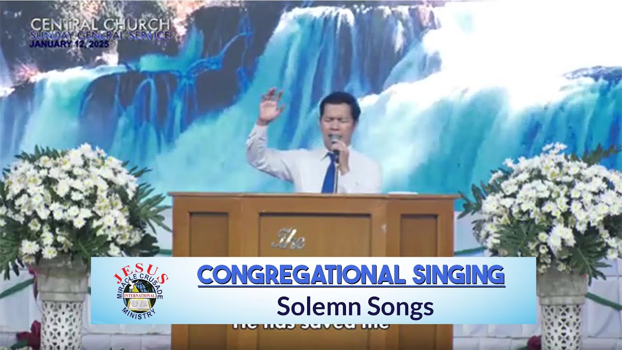 JMCIM | Congregational Singing | Solemn Songs | January 12, 2025