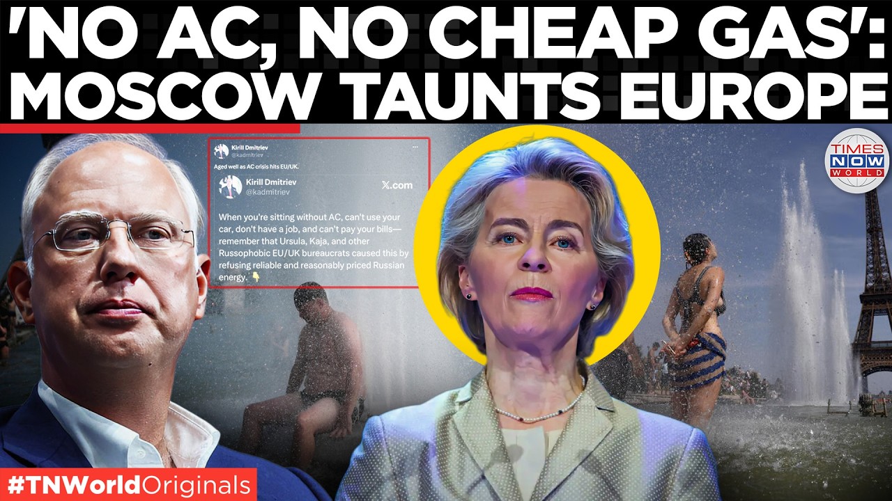 RUSSIA MOCKS EU: Kremlin Says Europe's Heatwave Proves Russian Energy Was Right | Times Now World