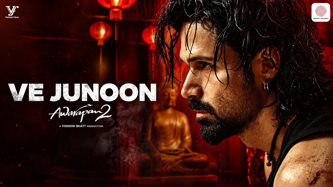 Ve Junoon | Awarapan 2 | Emraan Hashmi, Disha Patani | Vishesh Bhatt | Mithoon, Sayeed Q., Subodhh