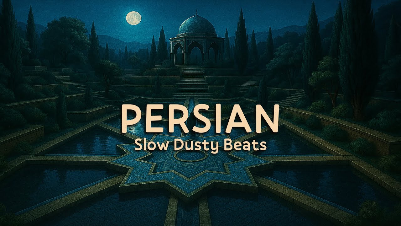 Slow Persian Beats &mdash; Dusty Loops & Distant Memories
