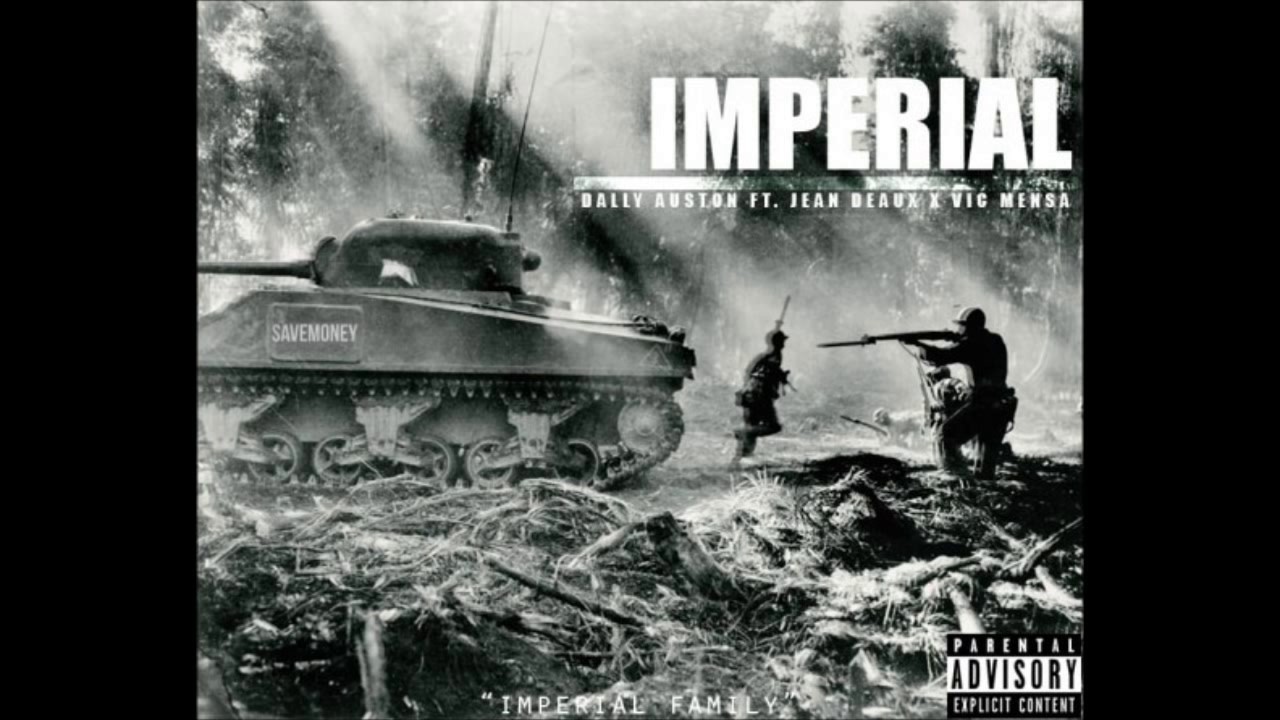Dally Auston - Imperial (ft. Vic Mensa & Jean Deaux)