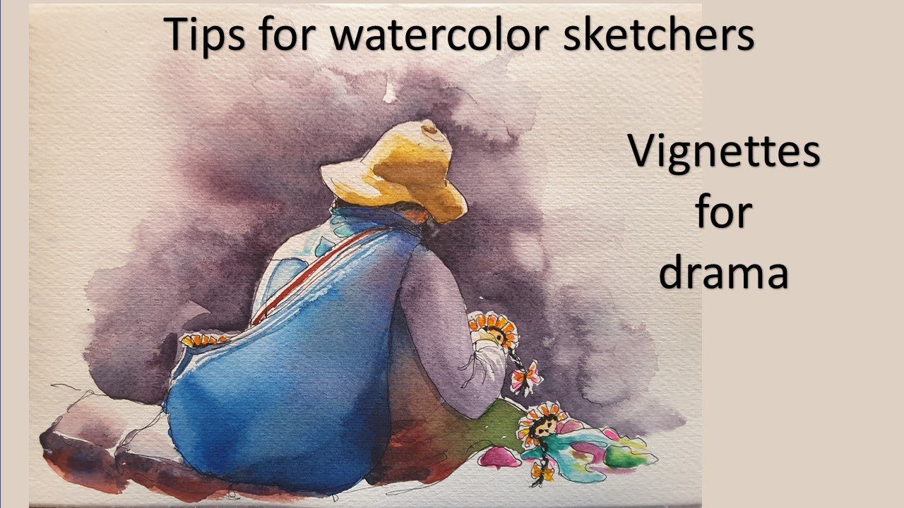 Tips for watercolor sketchers - Vignettes for Drama