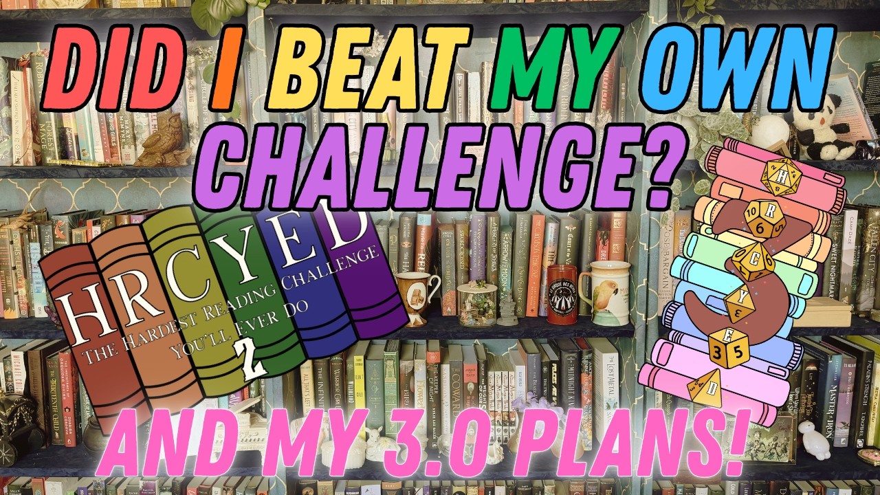 Did I beat my own reading challenge? and my HRCYED 3 0 Plans!