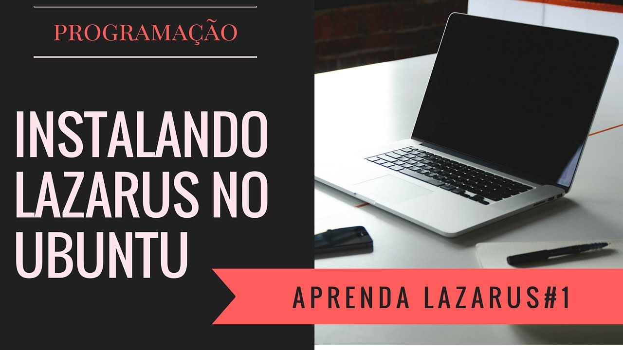Curso de Programação #01: Instalando Lazarus
