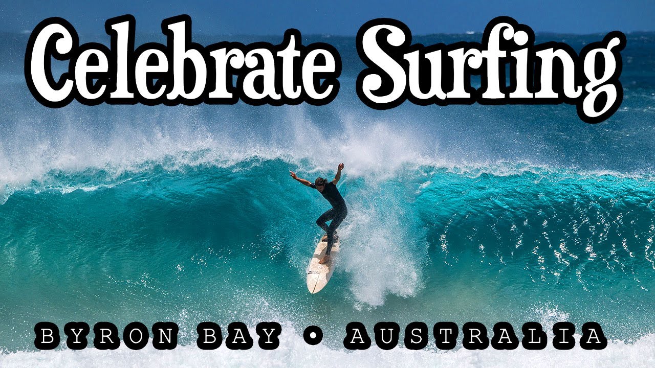 Celebrate Surfing • Byron Bay • Australia