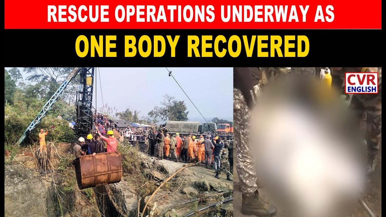 Assam Coal Mine Tragedy: Rescue Operations Underway as One Body Recovered |CVR English
