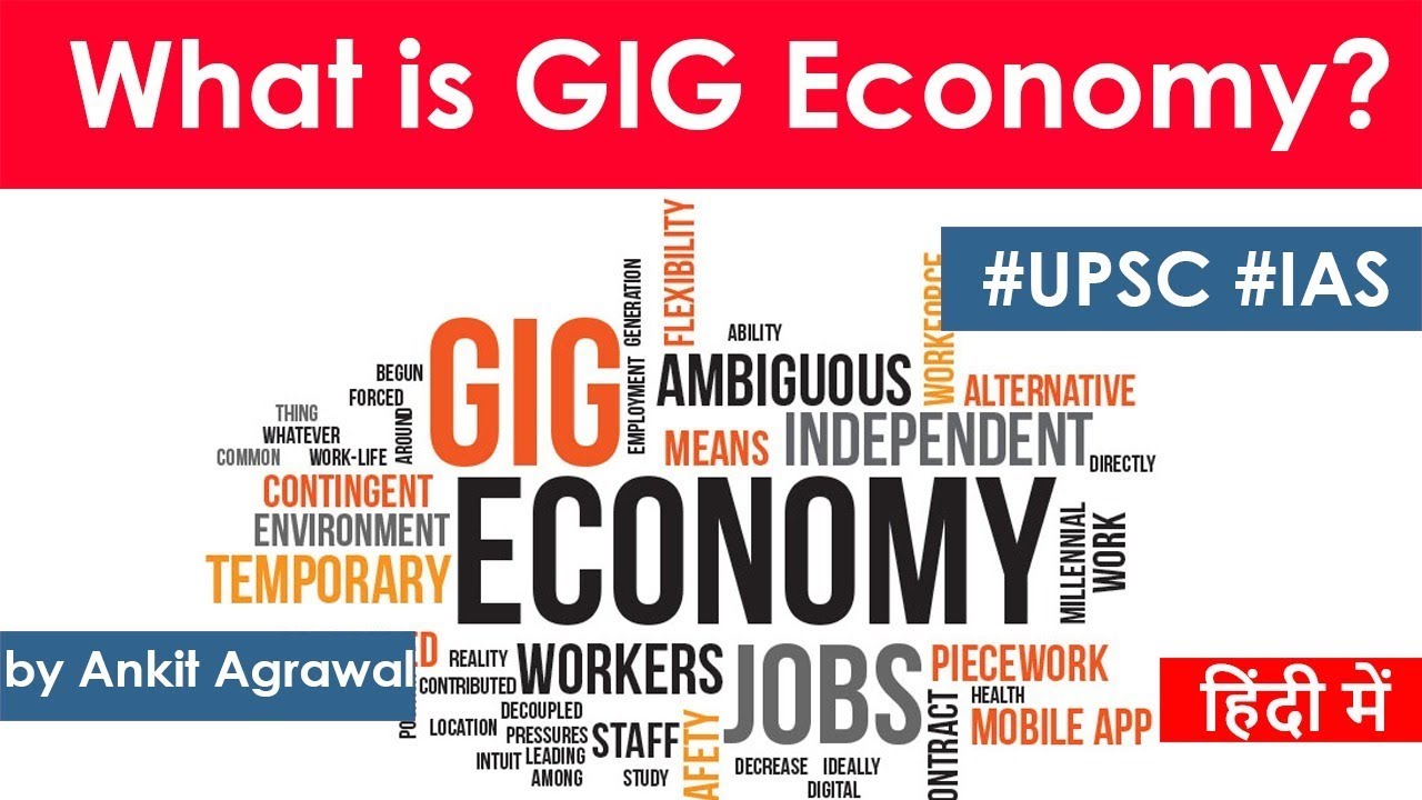 What is GIG Economy? Pros and Cons of GIG Economy explained, Is Indian Economy becoming GIG Economy?