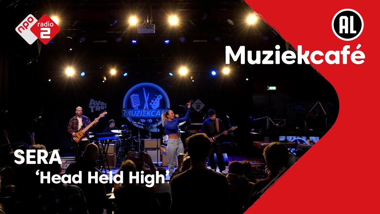 SERA - Head Held High | NPO Radio 2