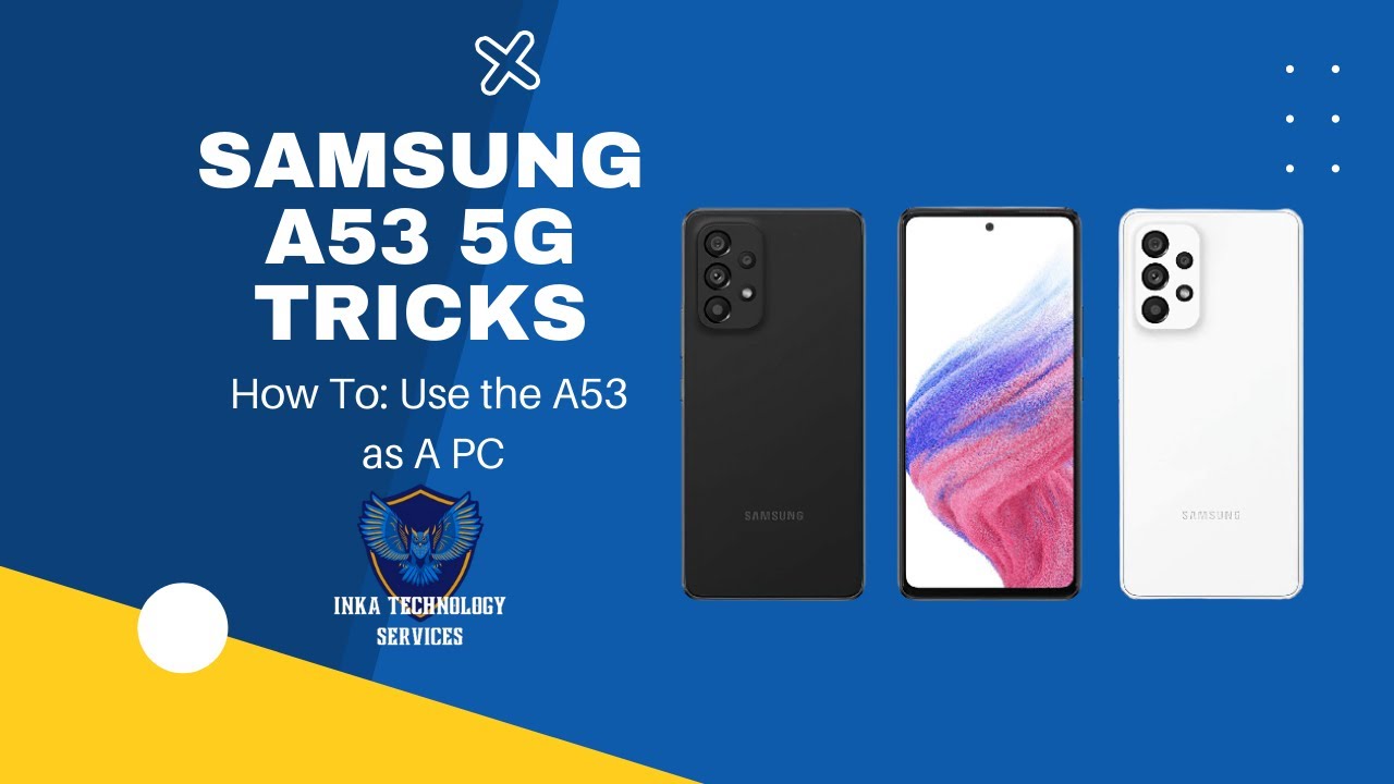 SAMSUNG A53 5G AS A PORTABLE PC!?