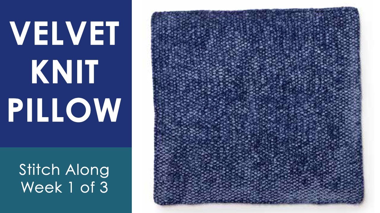 KNIT A SEED STITCH VELVET PILLOW FRONT (Week 1 of 3) 💖 Bernat Stitch Along