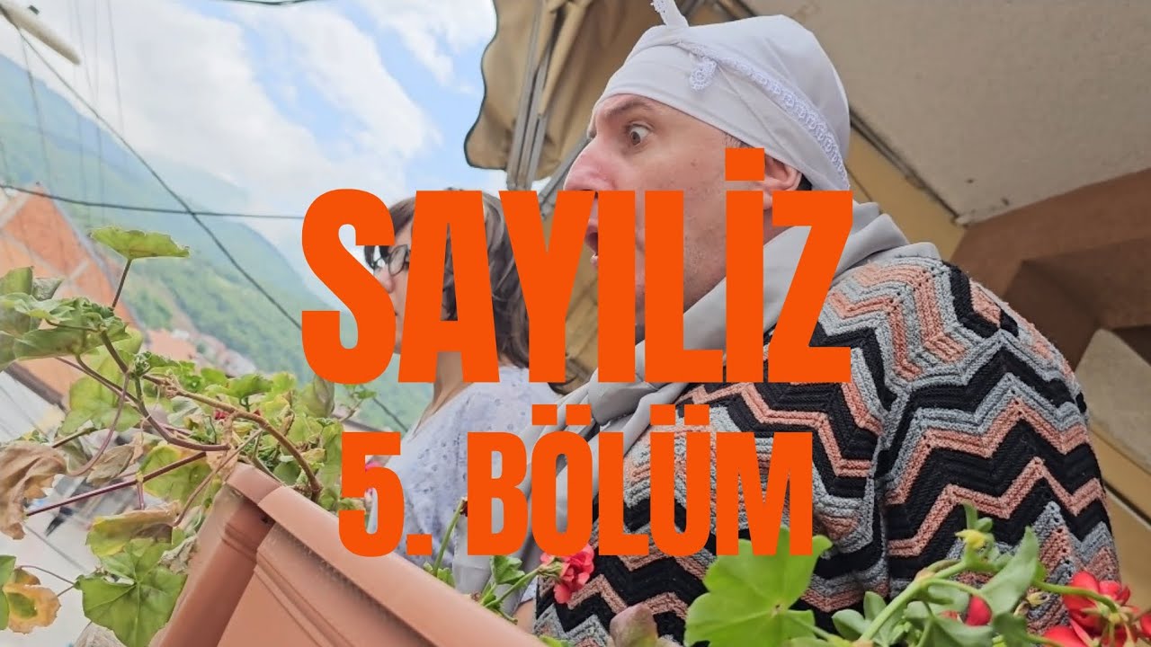 SAYILİZ 5. BÖLÜM