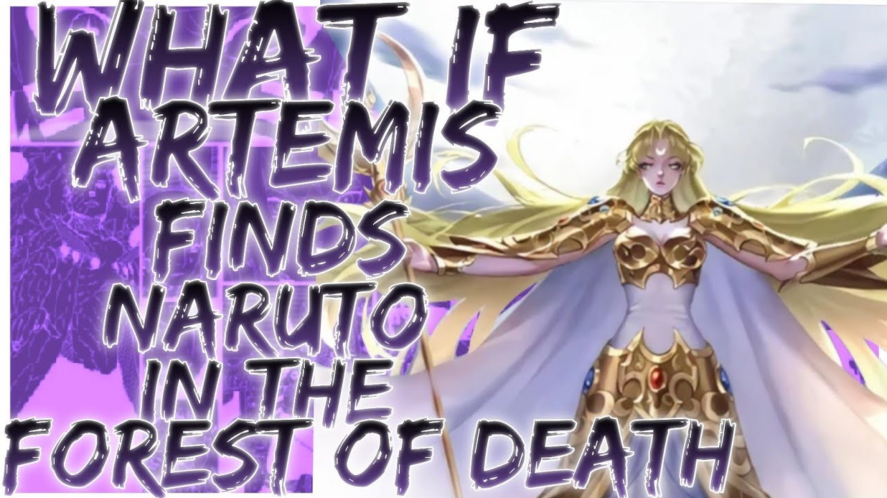what if Artemis finds Naruto in the forest of death