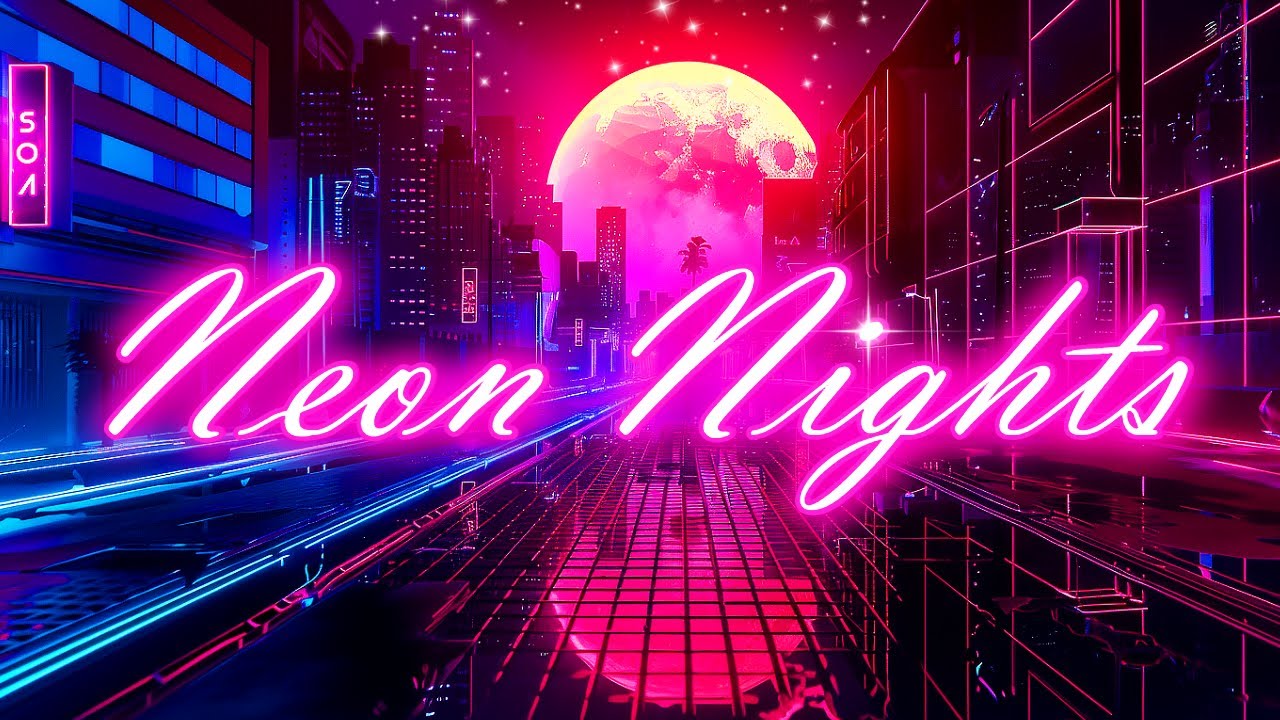 Neon Nights: 80s Nostalgic Synthwave, Retrowave, Chillwave Mix (Relax, Very Chill, Dreamy, 80s Vibe)