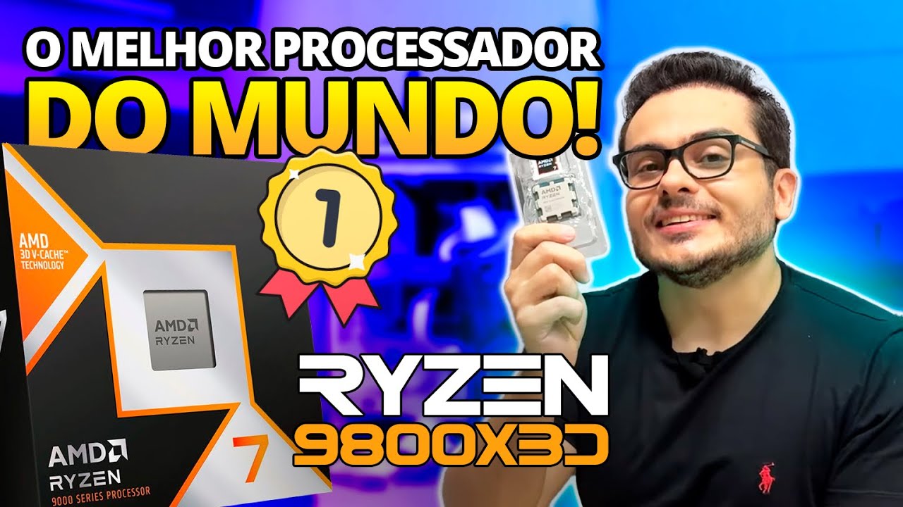 MONTANDO O MELHOR PROCESSADOR DO MUNDO NO MEU PC - RYZEN R7 9800X3D
