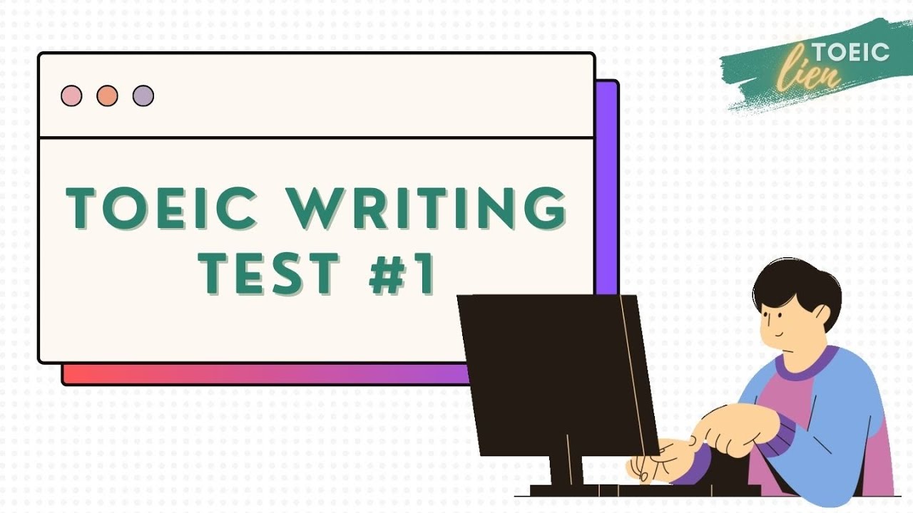 TOEIC WRITING | TEST 1