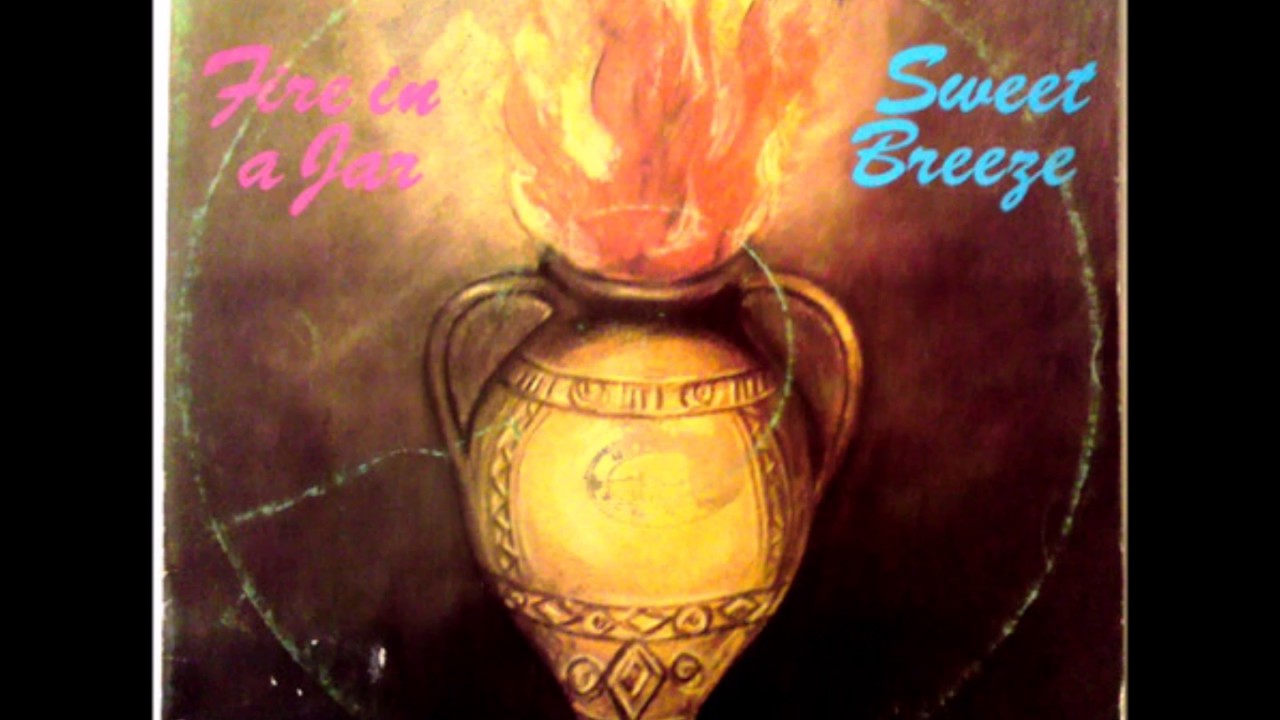 Sweet Breeze - Fire In A Jar (Full Album)