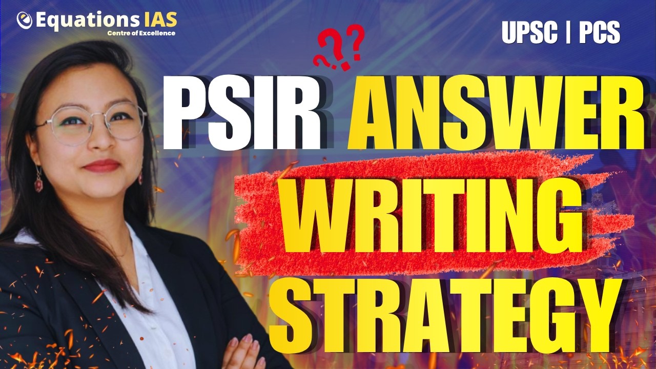 Why Most Aspirants Fail in PSIR Answer Writing | UPSC Strategy | Equations IAS |
