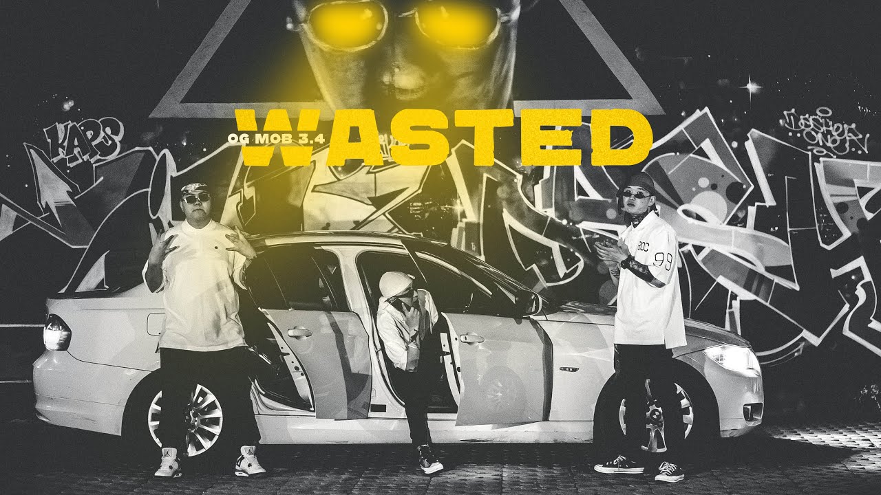 O.G MOB - WASTED /O.G MOB 3.4/ (Official Video)
