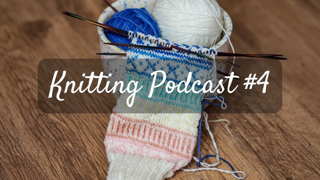 Knitting Podcast #4 I Yogini with Yarn